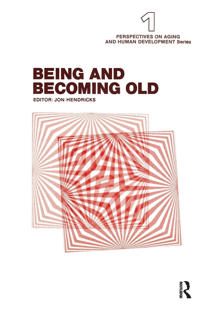 Being and Becoming Old