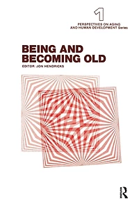 Being and Becoming Old
