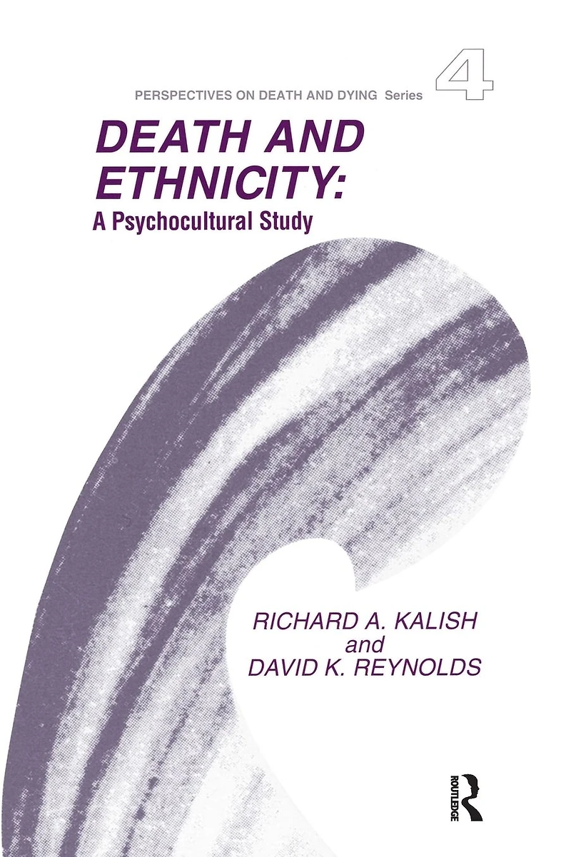 Death and Ethnicity: A Psychocultural Study