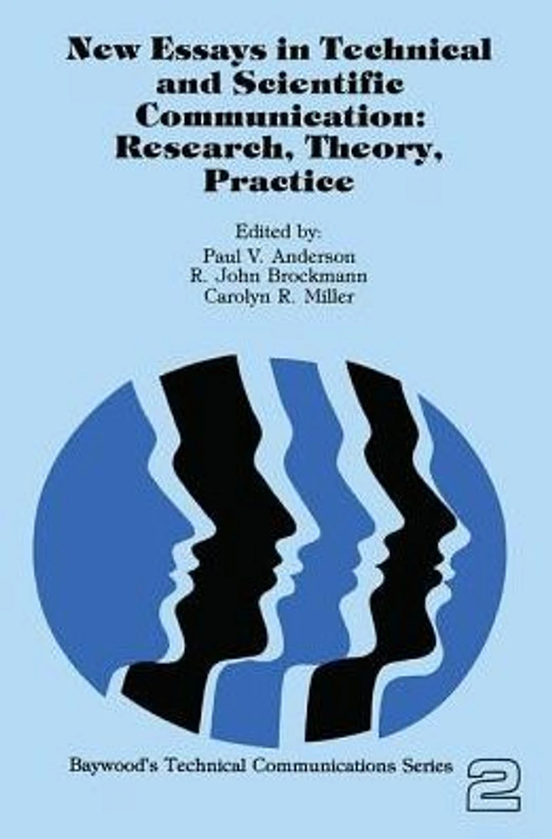 New Essays Technical and Scientific Communication: Research, Theory, Practice