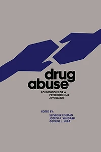 Drug Abuse: Foundation for a Psychosocial Approach