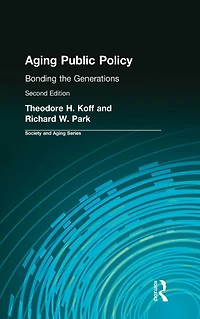 Aging Public Policy: Bonding the Generations