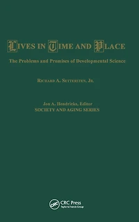 Lives Time and Place: The Problems Promises of Developmental Science