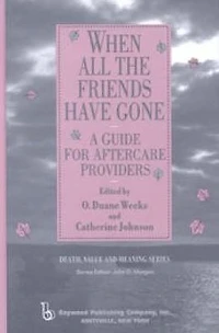 When All the Friends Have Gone: A Guide for Aftercare Providers