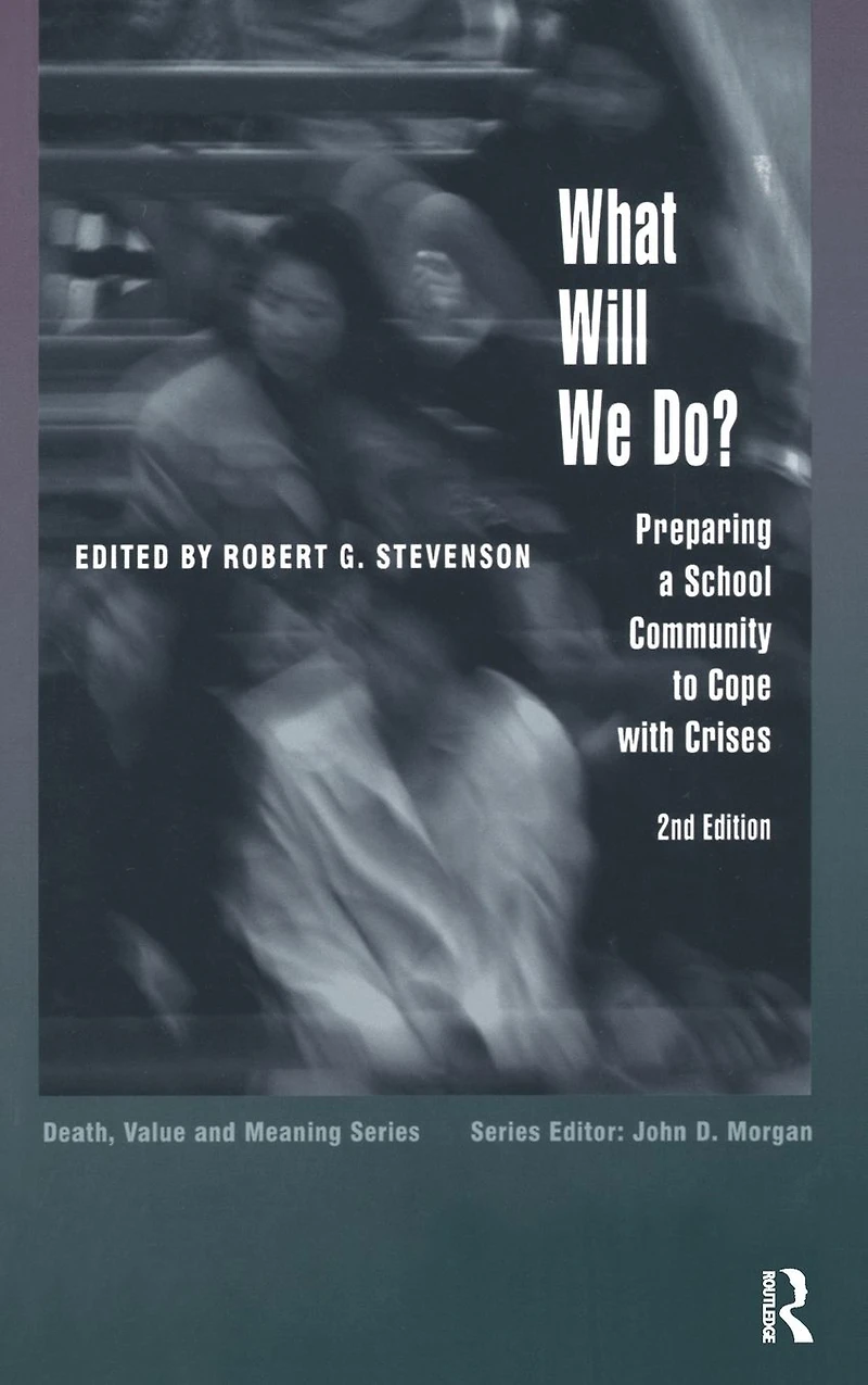 What Will We Do?: Preparing a School Community to Cope with Crises