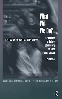 What Will We Do?: Preparing a School Community to Cope with Crises