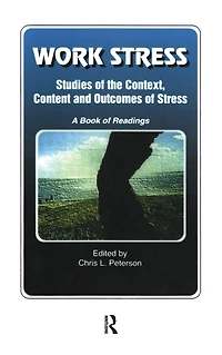Work Stress: Studies of the Context, Content and Outcomes A Book Readings