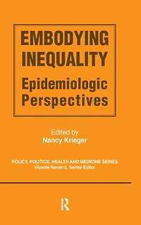 Embodying Inequality: Epidemiologic Perspectives