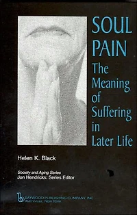 Soul Pain: The Meaning of Suffering Later Life