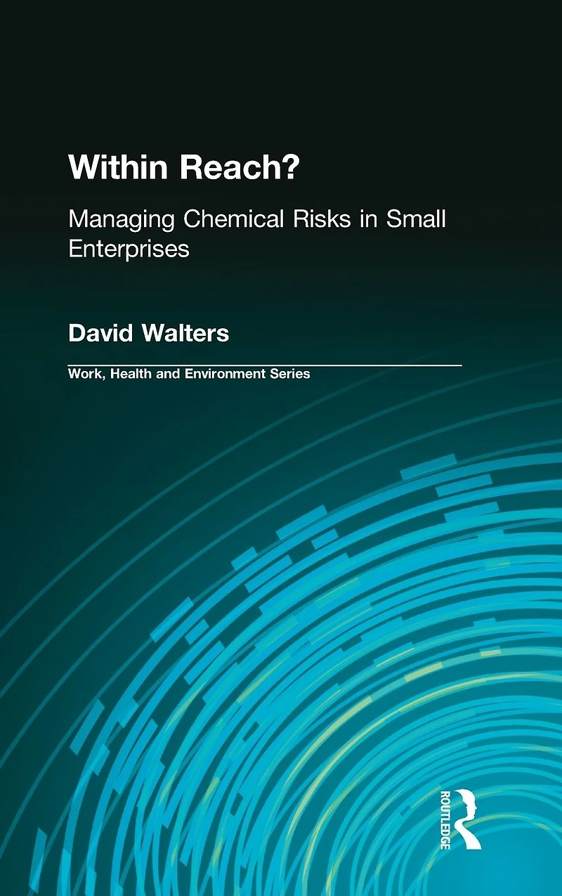 Within Reach?: Managing Chemical Risks Small Enterprises