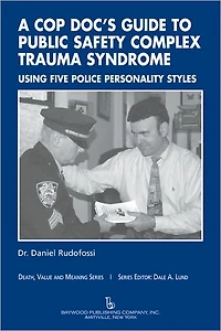 A Cop Doc's Guide to Public Safety Complex Trauma Syndrome: Using Five Police Personality Styles