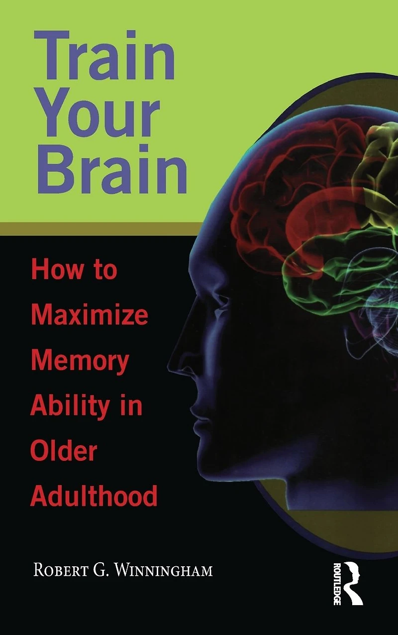 Train Your Brain: How to Maximize Memory Ability Older Adulthood