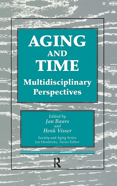 Aging and Time: Multidisciplinary Perspectives, Illustrated Edition