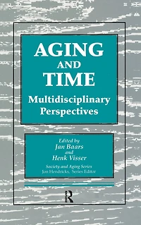 Aging and Time: Multidisciplinary Perspectives, Illustrated Edition