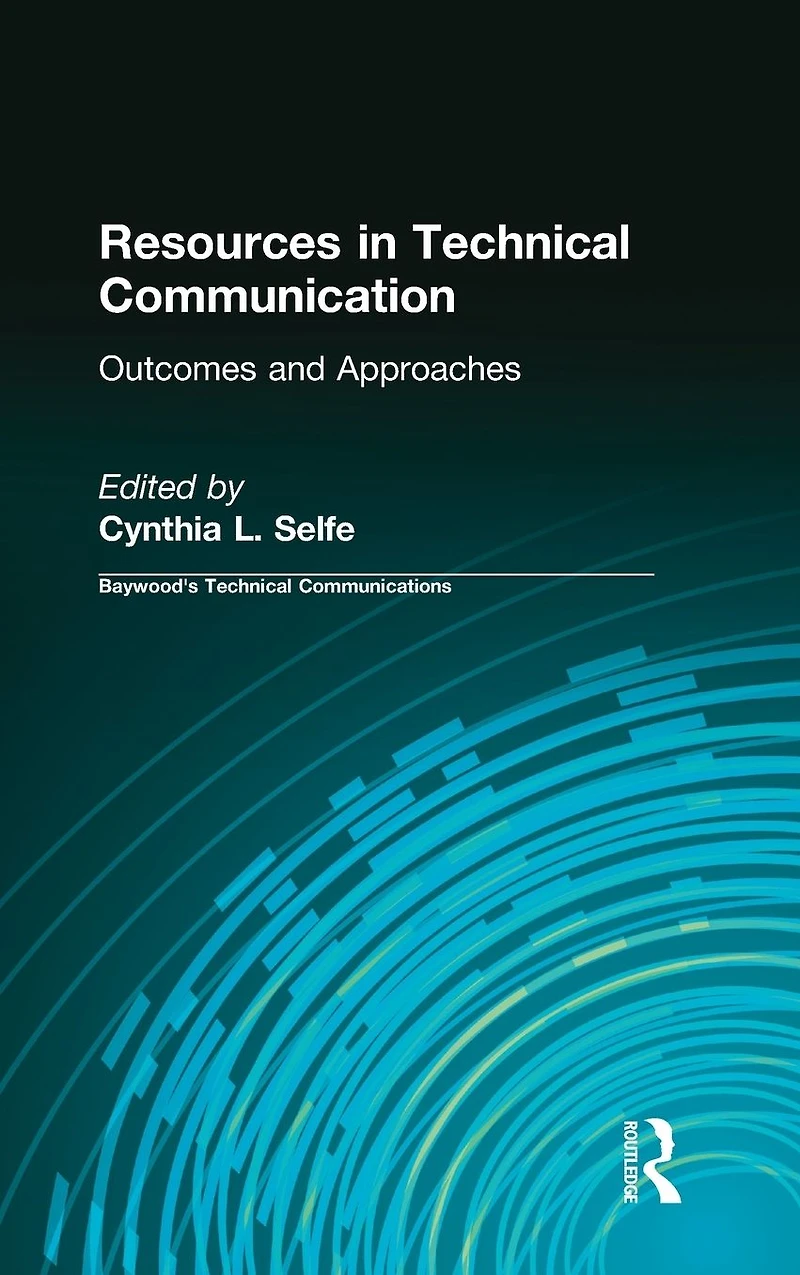 Resources Technical Communication: Outcomes and Approaches