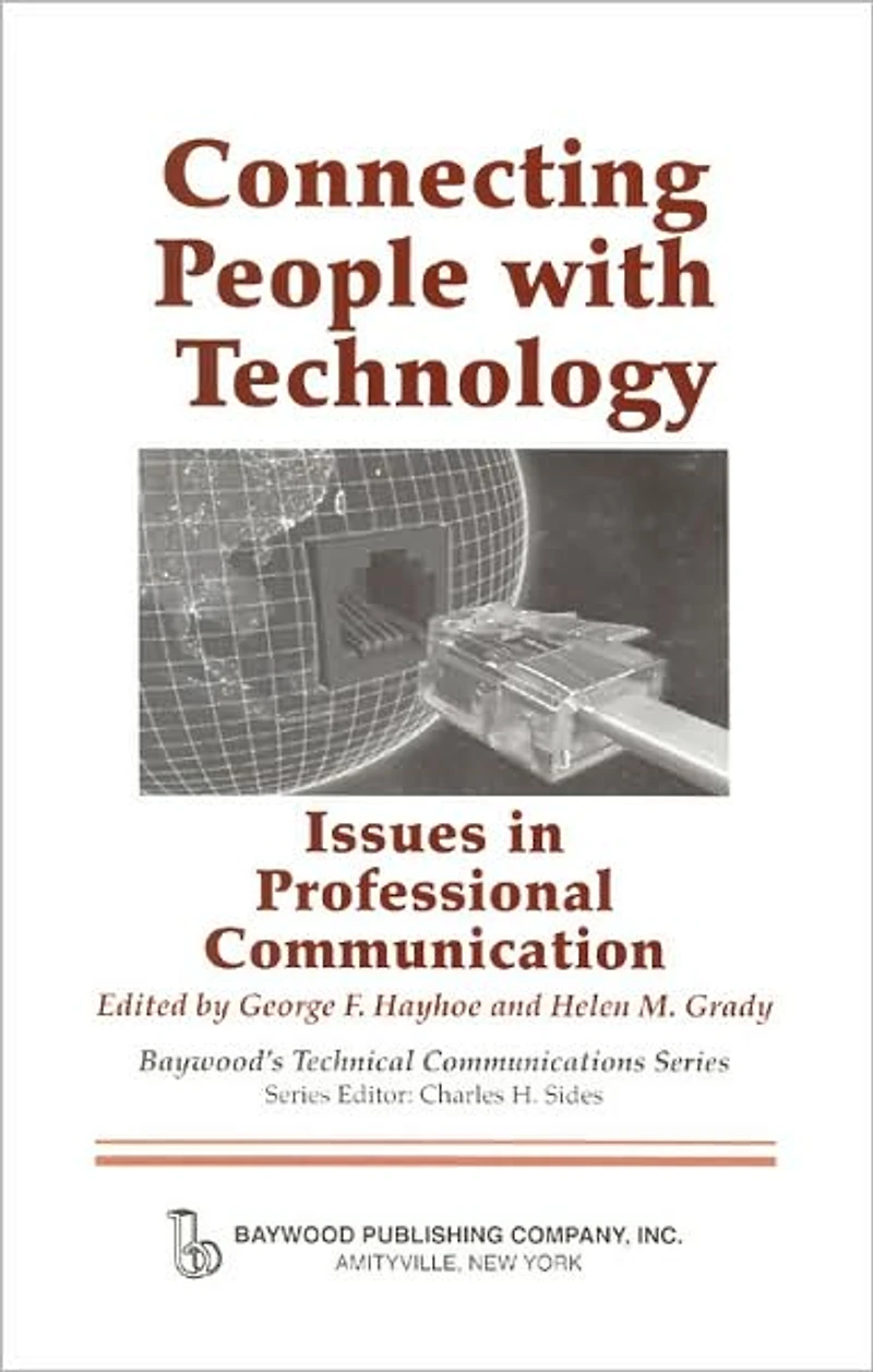 Connecting People with Technology: Issues Professional Communication