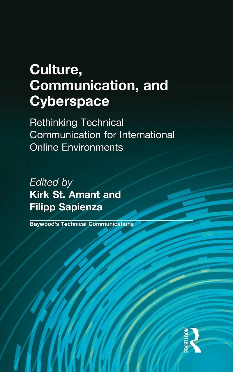 Culture, Communication and Cyberspace: Rethinking Technical for International Online Environments