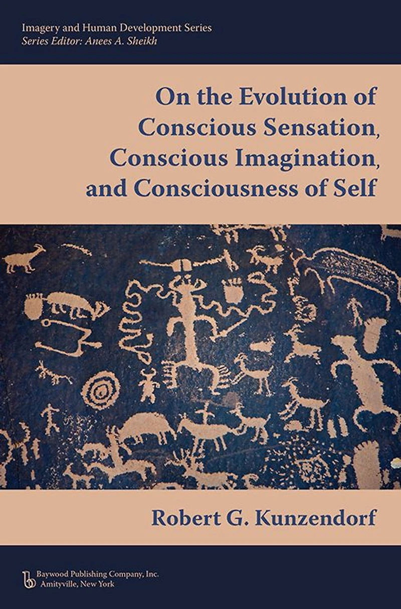 On the Evolution of Conscious Sensation, Imagination, and Consciousness Self