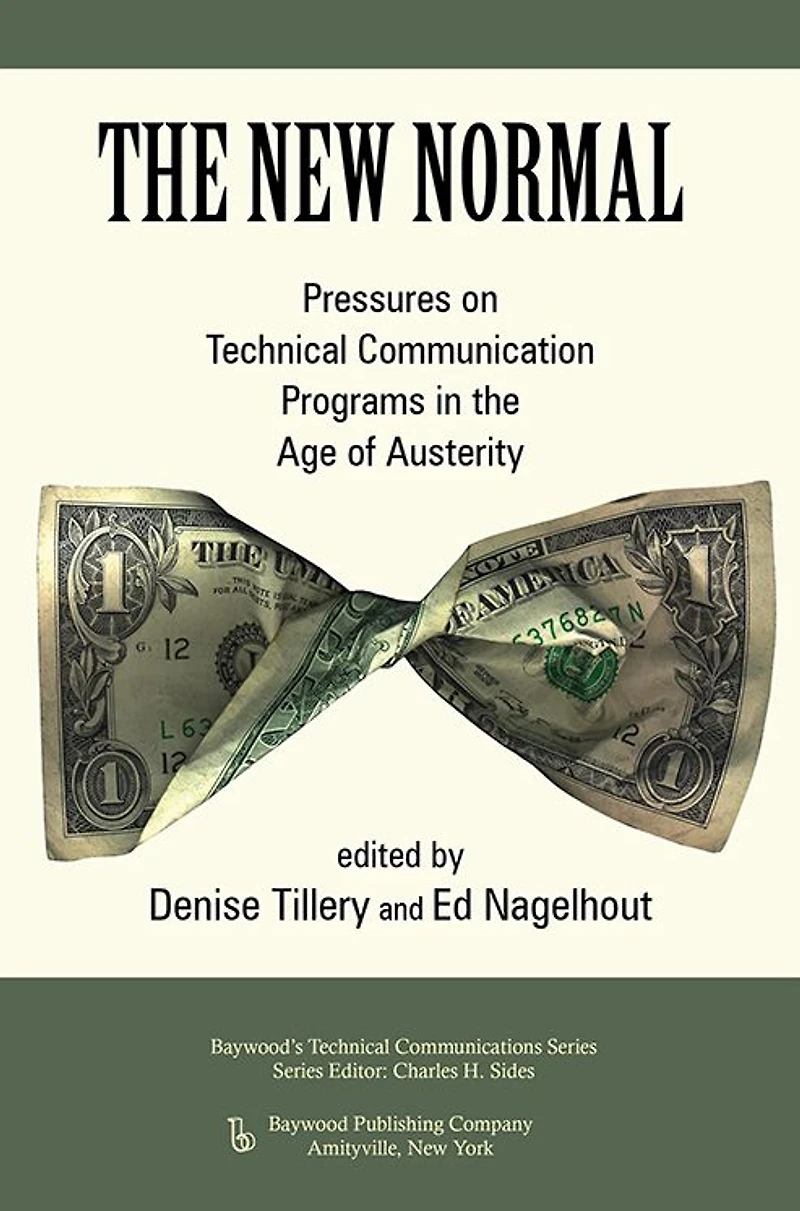 the New Normal: Pressures on Technical Communication Programs Age of Austerity