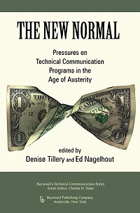 the New Normal: Pressures on Technical Communication Programs Age of Austerity