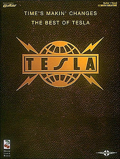 Tesla - Time's Makin' Changes