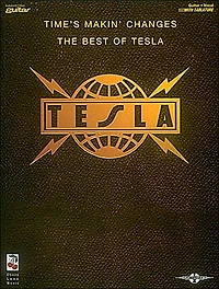 Tesla - Time's Makin' Changes