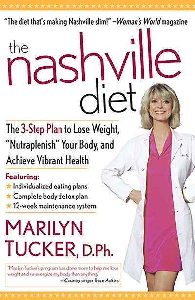 The Nashville Diet: The 3-Step Plan to Lose Weight, 'Nutraplenish' Your Body, and Achieve Vibrant Health