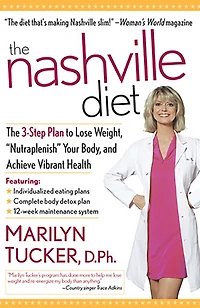 The Nashville Diet: The 3-Step Plan to Lose Weight, 'Nutraplenish' Your Body, and Achieve Vibrant Health