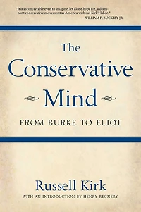 The Conservative Mind: From Burke to Eliot