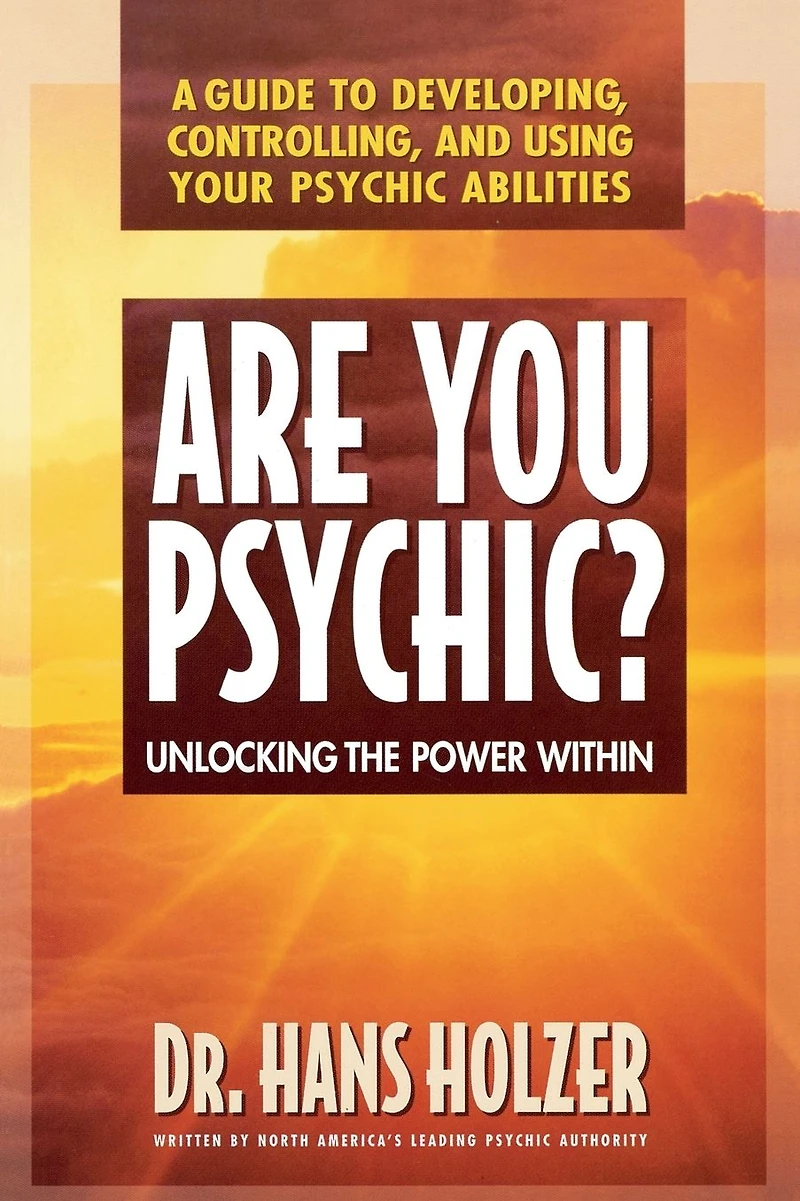 Are You Psychic?: Unlocking the Power Within