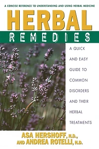 Herbal Remedies: A Quick and Easy Guide to Common Disorders Their Remedies