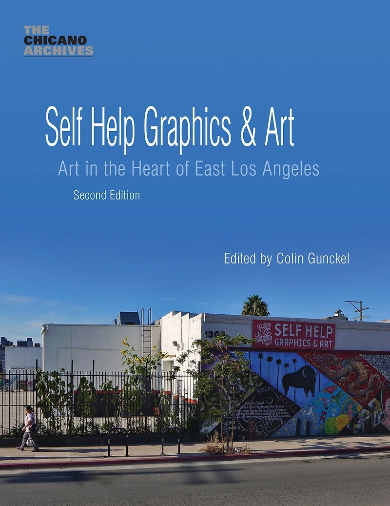 Self Help Graphics & Art: Art in the Heart of East Los Angeles