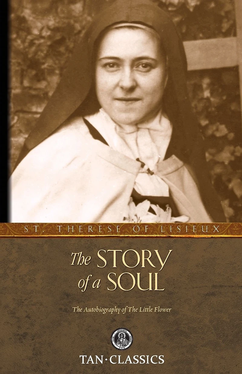The Story of a Soul: Autobiography St. Therese Lisieux