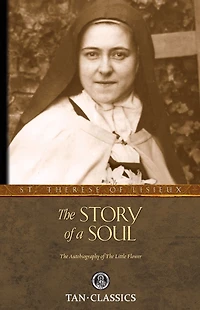 The Story of a Soul: Autobiography St. Therese Lisieux