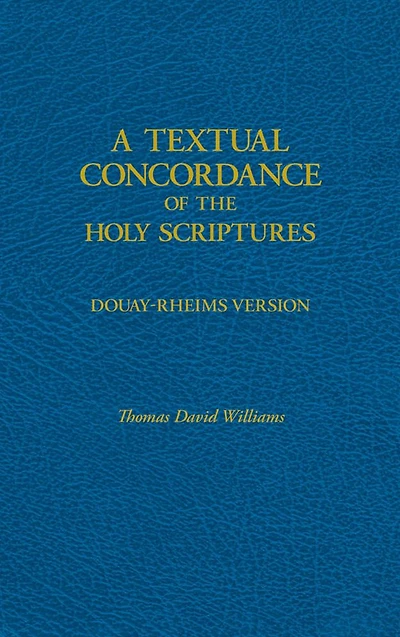 A Textual Concordance of Holy Scripture: Arranged by Topic and Giving the Actual Passages