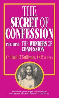 the Secret of Confession: Including Wonders Confession