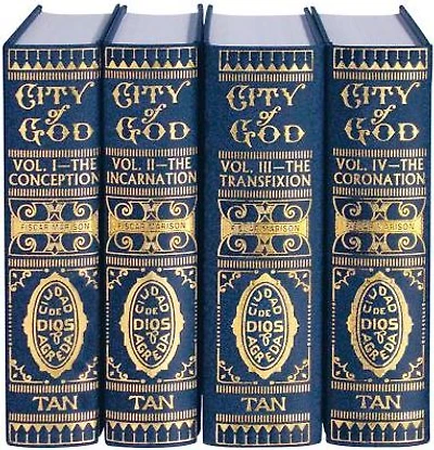 Mystical City of God: Volume I-IV