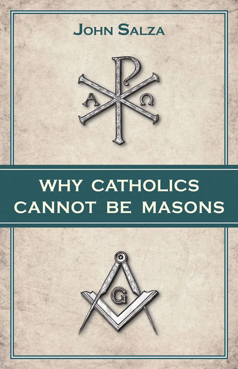 Why Catholics Cannot be Masons