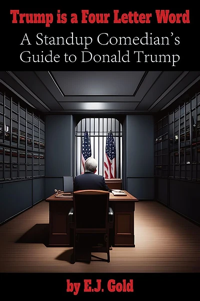 Trump Is a Four Letter Word: A Standup Comedian's Guide to Donald Trump
