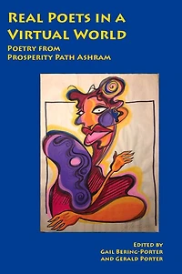Real Poets in a Virtual World: Poetry from Prosperity Path Ashram