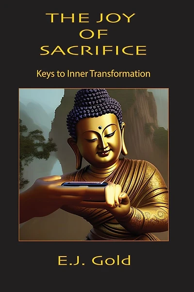 The Joy of Sacrifice: Keys to Inner Transformation