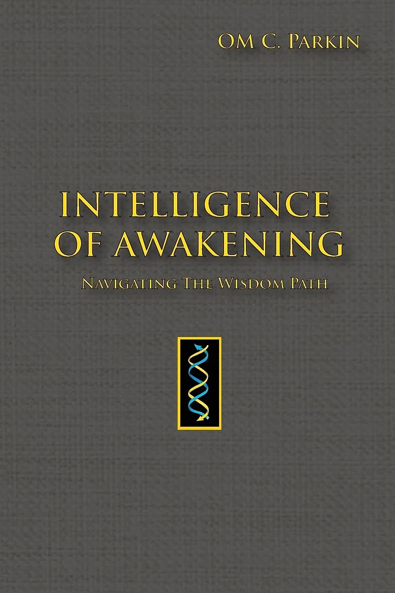Intelligence of Awakening: Navigating the Wisdom Path