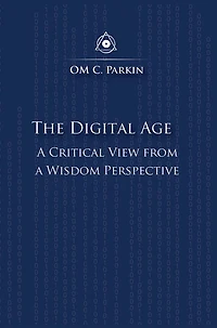 The Digital Age: a Critical View from Wisdom Perspective