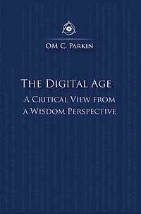 The Digital Age: a Critical View from Wisdom Perspective
