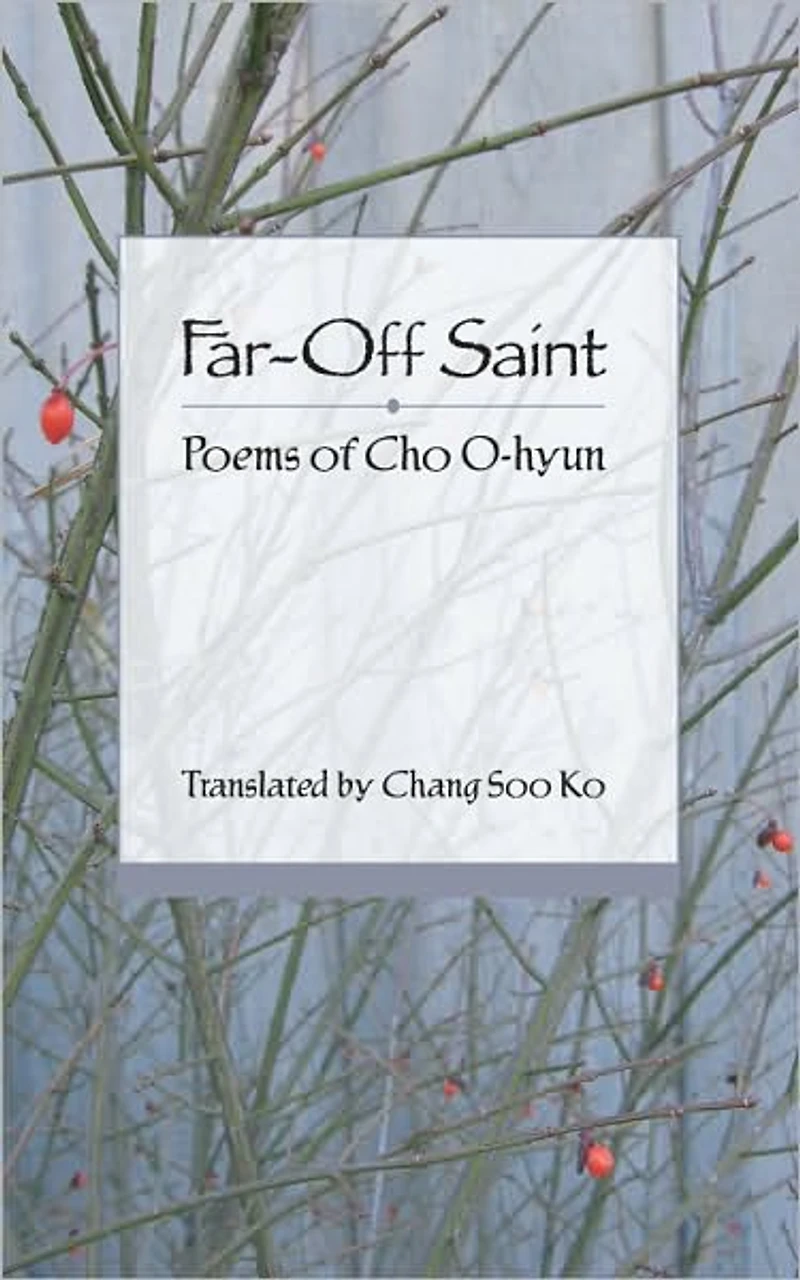 Far-off Saint: Poems of Cho O-hyun