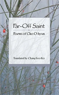 Far-off Saint: Poems of Cho O-hyun