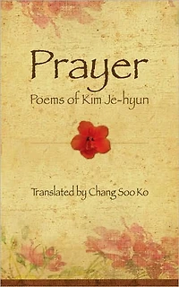 Prayer: Poems of Kim Je-hyun