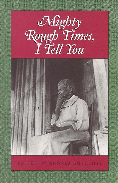 Mighty Rough Times, I tell You: Personal Accounts of Slavery Tennessee