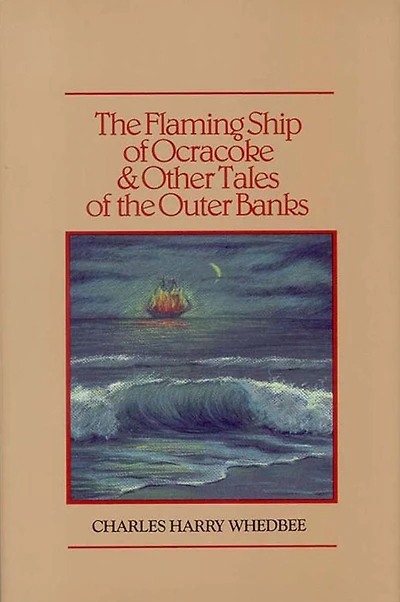 the Flaming Ship of Ocracoke and Other Tales Outer Banks