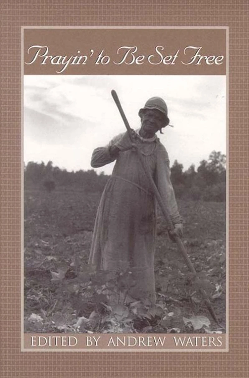 Prayin' to Be Set Free: Personal Accounts of Slavery Mississippi